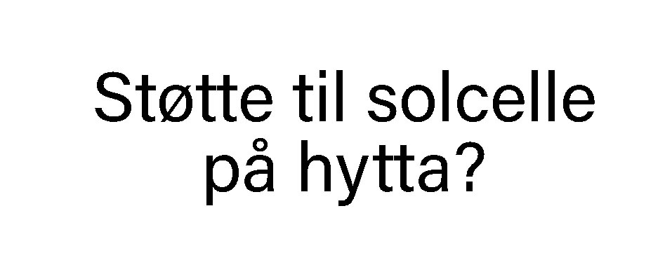 Støtte til solceller på hytta